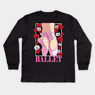 Ballet Dancer Ballerina Pointe Shoes Dance Kids Long Sleeve T-Shirt